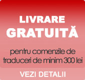 livrare gratuita traduceri engleza romana pentru comenzi de minim 300 lei
